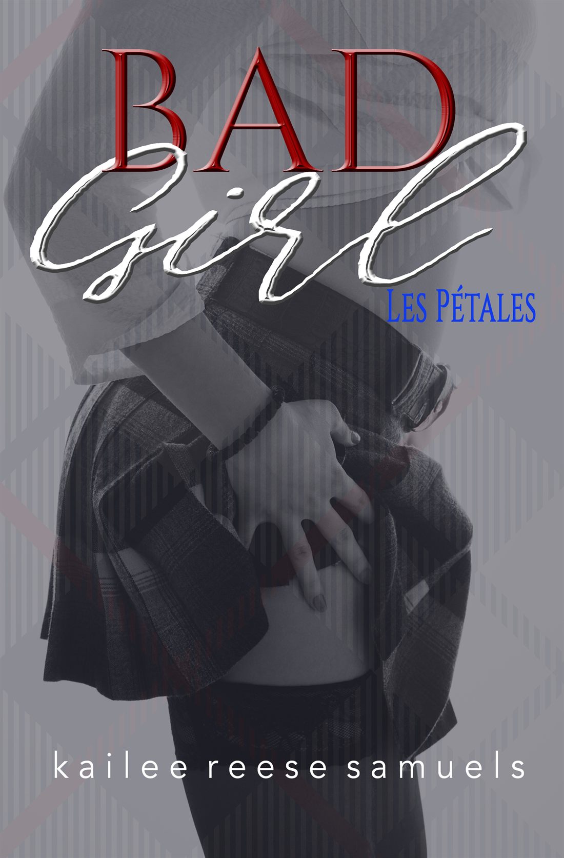 Bad Girl: Les Pétales book cover by Kailee Reese Samuels